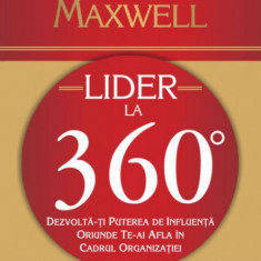 Lider la 360 de grade – John C. Maxwell