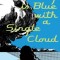 The Sky Is Blue with a Single Cloud