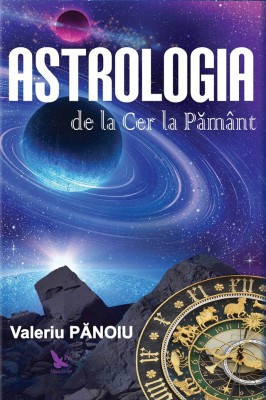 Astrologia De La Cer La Pamant,Valeriu Panoiu - Editura For You foto