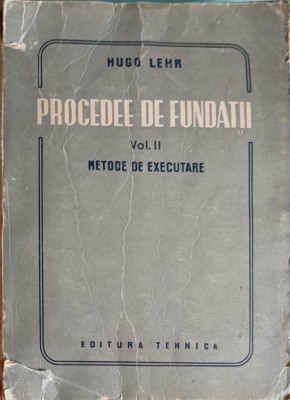 PROCEDEE DE FUNDATII VOL.2 METODE DE EXECUTARE-HUGO LEHR-256769 foto