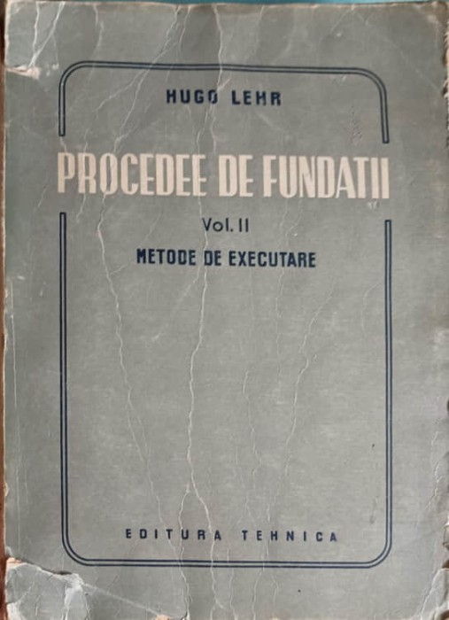 PROCEDEE DE FUNDATII VOL.2 METODE DE EXECUTARE-HUGO LEHR-256769
