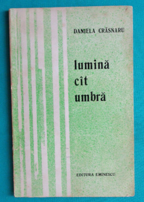 Daniela Crasnaru &amp;ndash; Lumina cat umbra ( volum debut ) foto