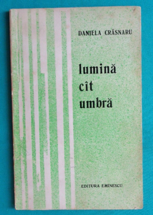 Daniela Crasnaru &ndash; Lumina cat umbra ( volum debut )