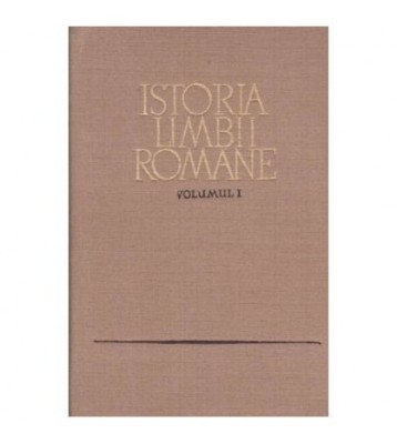 - Istoria Limbii Romane vol.I - Limba latina - 103891 foto