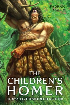 The Children&#039;s Homer: The Adventures of Odysseus and the Tale of Troy