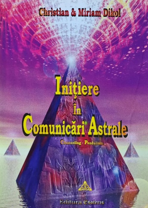 Initiere in comunicari astrale - 2005 - Miriam Dikol (@A78)