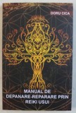 MANUAL DE DEPANARE - REPARARE PRIN REIKI USUI de DORU CICA , 2019