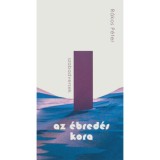 Az &eacute;bred&eacute;s kora - R&aacute;kos P&eacute;ter