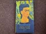 F. G. Haghenbeck - Cartea secreta a Fridei Kahlo