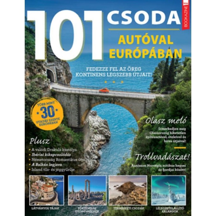 F&uuml;les Bookazine - 101 csoda - Aut&oacute;val Eur&oacute;p&aacute;ban - Fedezze fel az &ouml;reg kontinens legszebb &uacute;tjait
