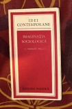 C. Wright Mills - Imaginatia sociologica