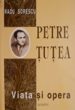 Petre Tutea. Viata si opera &ndash; Radu Sorescu