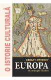 O istorie culturala. Europa - Stuart Sweeney