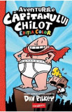 Aventurile capitanului Chilot Vol.1. Ed. color - Dav Pilkey