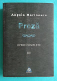 Angela Marinescu &ndash; Proza Opere complete volumul 3