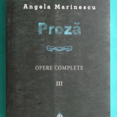 Angela Marinescu – Proza Opere complete volumul 3