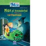 Max si trenuletul bantuit - Christian Tielmann