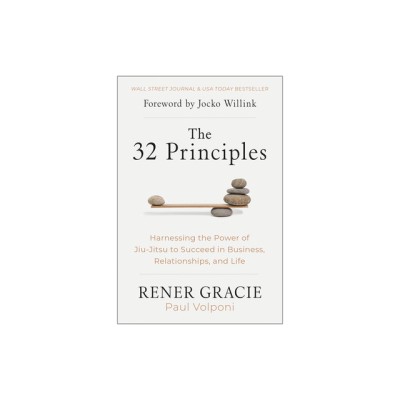 The 32 Principles: Harnessing the Power of Jiu-Jitsu to Succeed in Business, Relationships, and Life foto