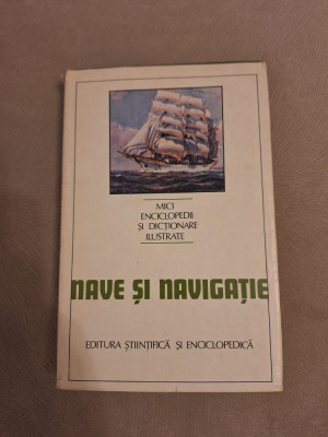 Mica enciclopedie - Nave si navigatie - Ion A. Manoliu foto