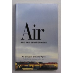 AIR AND THE ENVIROMENT by PER ELVINGSON and CHISTER AGREN , 2004