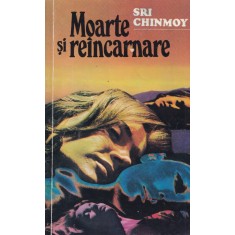 Sri Chinmoy - Moarte si reincarnare