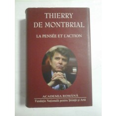 LA PENSEE ET L&#039;ACTION - THIERRY DE MONTBRIAL