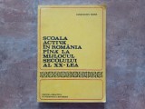 Constantin Moise - Scoala activa in Romania pana la mijlocul secolului al XX-lea, 1983