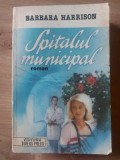 Spitalul municipal- Barbara Harrison