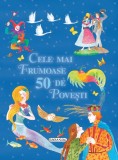 Cele mai frumoase 50 de povesti