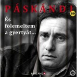 &Eacute;s f&ouml;lemeltem a gyerty&aacute;t... - P&aacute;sk&aacute;ndi-versek a szerz? el?ad&aacute;s&aacute;ban &eacute;s egy interj&uacute; - P&aacute;sk&aacute;ndi G&eacute;za