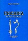 Ciocadia Cercetari arheologice / Vasile Marinoiu