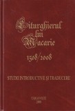 Liturghierul lui Macarie 1508/2008. Studii introductive si traducere