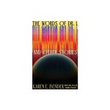 The Words of Dr. L: &amp; Other Stories