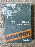 Memorii Elena Vacarescu, Cluj-Napoca 1989, 185 pagini - Biografii, Memorii, Jurnale