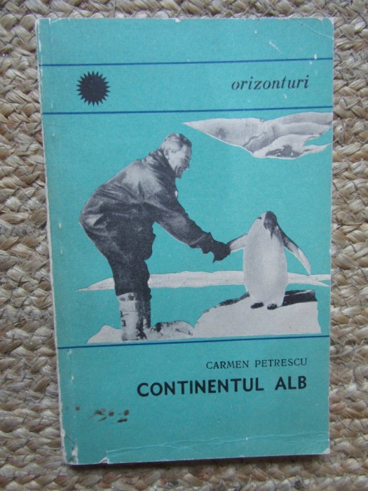 Carmen Petrescu - Continentul alb
