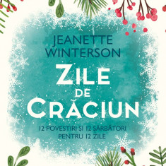 Zile de Craciun. 12 povestiri si 12 sarbători pentru 12 zile
