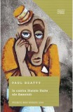 Io contra Statele Unite ale Americii - Paul Beatty - Editura Litera