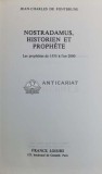Nostradamus, historien et prophete. Les propheties de 1555 a l&#039;an 2000 - 1980 - Jean Charles De Fontbrune ($X76)
