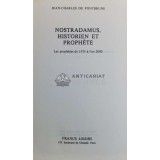 Nostradamus, historien et prophete. Les propheties de 1555 a l&#039;an 2000 - 1980 - Jean Charles De Fontbrune ($X76)