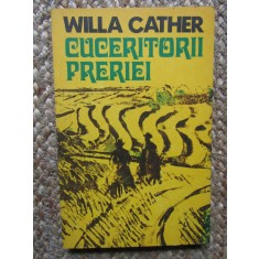 Cuceritorii preriei - Willa Cather - 1977