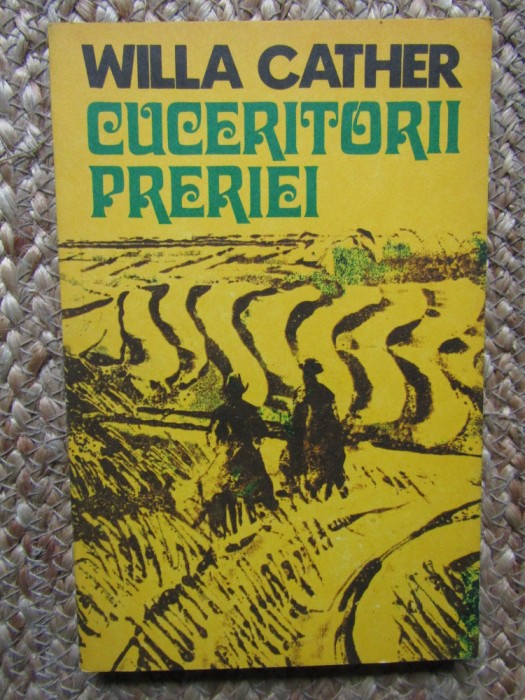 Cuceritorii preriei - Willa Cather - 1977