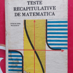 TESTE RECAPITULATIVE DE MATEMATICA - Catalin Petru Nicolescu EDITURA DIDACTICA