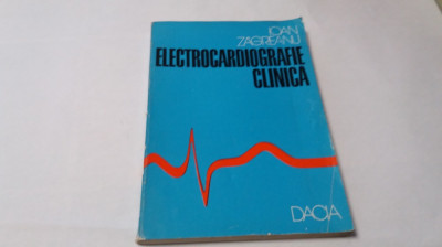 Electrocardiografie Clinica - Ioan Zagreanu foto