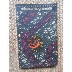 RETEAUA SUGRUMATA - PHILIPPE GANIER-RAYMOND