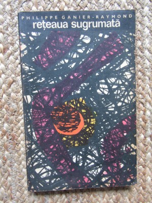 RETEAUA SUGRUMATA - PHILIPPE GANIER-RAYMOND foto
