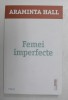 FEMEI IMPERFECTE de ARAMINTA HALL , 2022
