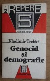 Vladimir Trebici - Genocid si demografie, Humanitas