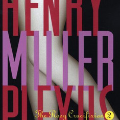 Henry Miller - Plexus (The Rosy Crucifixion) viata erotica erotic eros Anais Nin