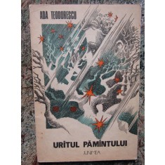 Uratul Pamantului. Editura Junimea, 1983 - Ada Teodorescu