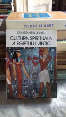 CULTURA SPIRITUALA A EGIPTULUI ANTIC - CONSTANTIN DANIEL foto